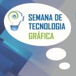 Conheça o Visão na Semana de Tecnologia Gráfica do SENAI